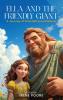 Ella and the Friendly Giant