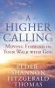 A HIGHER CALLING