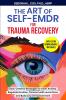 The Art of Self-EMDR for Trauma Recovery