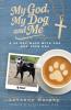 My God My Dog And Me