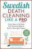 Swedish Death Cleaning Like a Pro 5 Easy Ways to DeClutter Find Emotional Balance Build a Meaningful Legacy