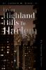 FROM HIGHLAND HILLS TO HARLEM