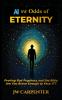 AI vs Odds of Eternity Proving God Prophecy and the Bible 2nd Edition