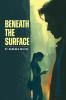 Beneath the Surface
