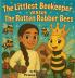 The Littlest Beekeeper Versus The Rotten Robber Bees
