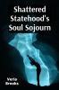 Shattered Statehood's Soul Sojourn