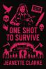 One Shot To Survive