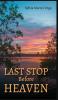 Last Stop Before Heaven
