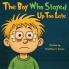 The Boy Who Stayed Up Too Late