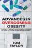 ADVANCES IN OVERCOMING OBESITY