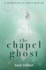 The Chapel Ghost