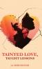 Tainted Love Taught Lessons