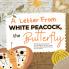 A Letter from White Peacock the Butterfly