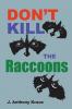 Don't Kill the Raccoons
