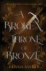A Broken Throne of Bronze