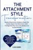 The Attachment Style Transformation