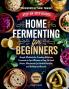 Home  Fermenting  For Beginners