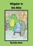 Alligator in the Attic