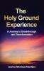 The Holy Ground Experience
