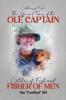 The Life and Times of the Ole Captain