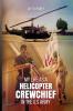 My Life as a Helicopter Crewchief in the U.S Army