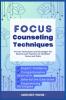 Focus Counseling Techniques