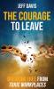 The Courage To Leave