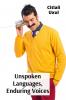 Unspoken Languages Enduring Voices
