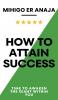 How to Attain Success