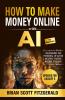 How to Make Money with AI for Beginners