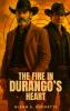 The Fire In Durango's Heart