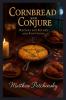 Cornbread and Conjure