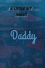 A Little Bit About Daddy