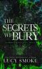 The Secrets We Bury [Discreet]