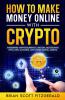 How to Make Money Online with Crypto