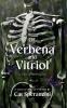 Of Verbena & Vitriol