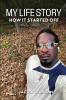 My Life Story... How It Started Off