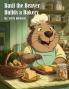 Basil the Beaver Builds a Bakery