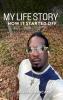 My Life Story... How It Started Of