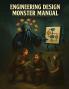 Engineering Design Monster Manual