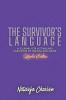 The Survivor's Language- Ladies Edition