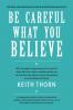 Be Careful What You Believe