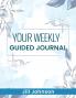 Your Weekly Guided Journal