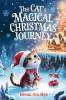 The cat's Magical Christmas Journey