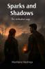 Sparks and Shadows