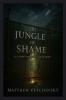 The Jungle of Shame
