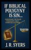 If Biblical Polygyny Is Sin...