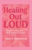 Healing Out LOUD