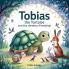 Tobias the Tortoise  and  the Timeless Friendship