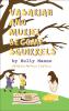 Vasariah and Muriel Become Squirrels